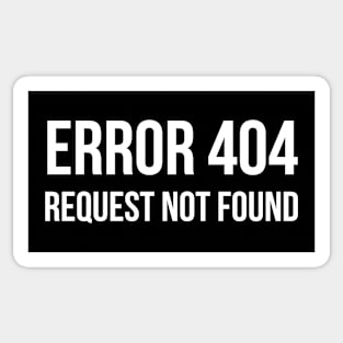 Error 404 Request Not Found - ver 1 white text Sticker